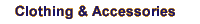 Clothing and Acccessories