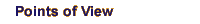 Points of View - True Stories, Letters, Poems and more..